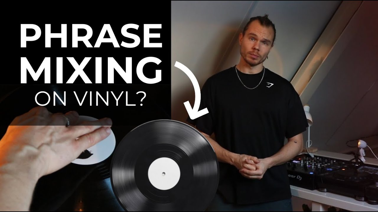 DJing on Vinyl: Phrase Mixing (techniques & tips)