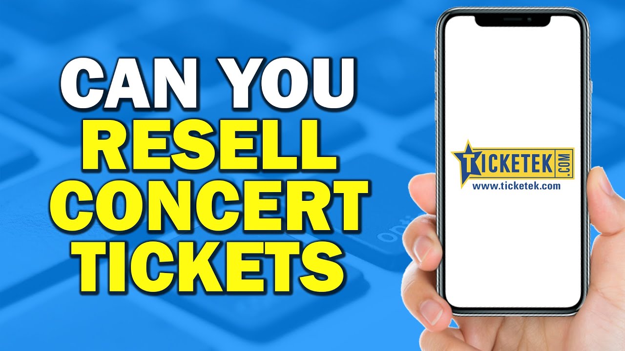 Can You Resell Concert Ticketek Tickets (Quick Tutorial)