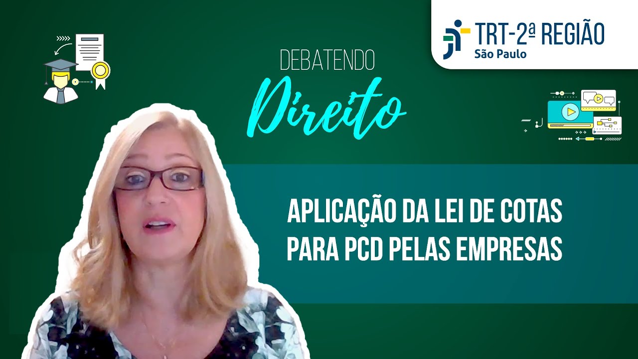 Aplicação da lei de cotas para PCD pelas empresas | Debatendo Direito