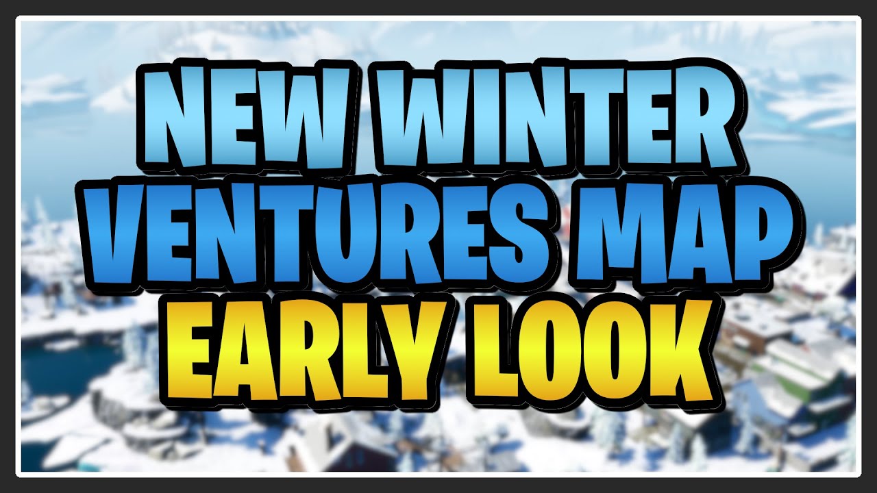 EARLY LOOK AT THE NEW WINTER VENTURES MAPS in Fortnite Save the World!