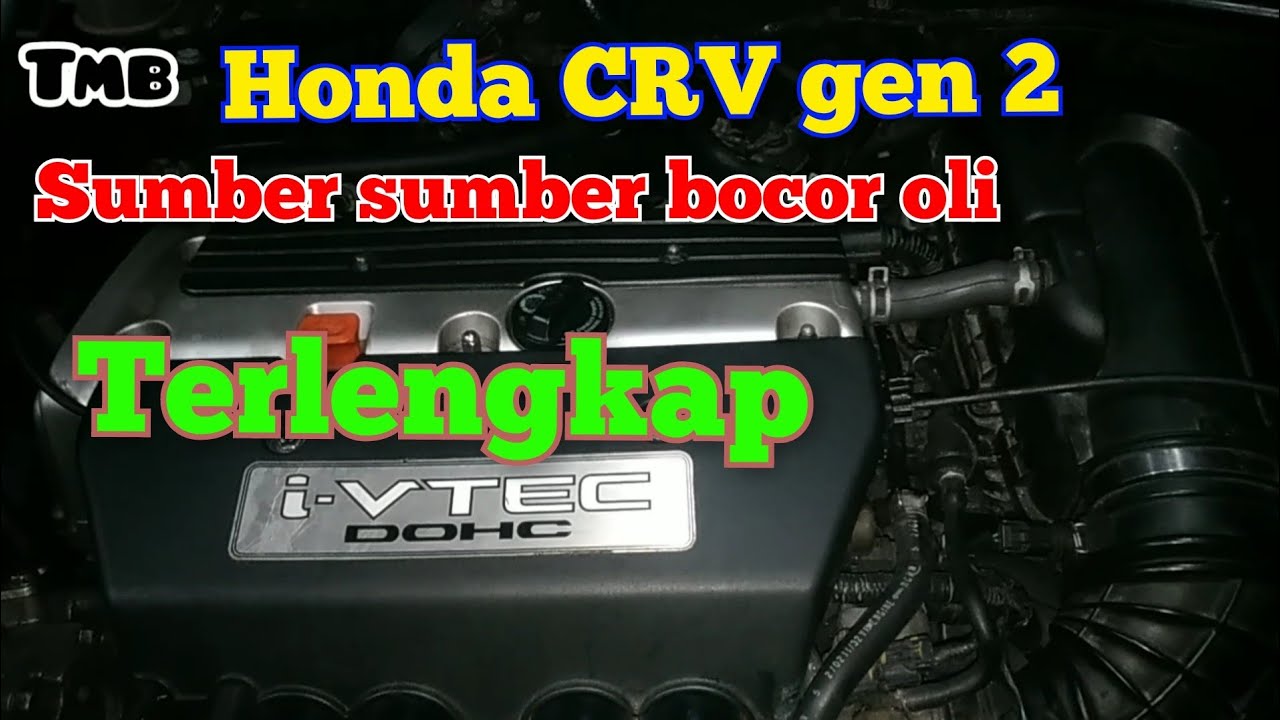 Honda CRV gen2 ..bagian bagian yg sering bocor oli