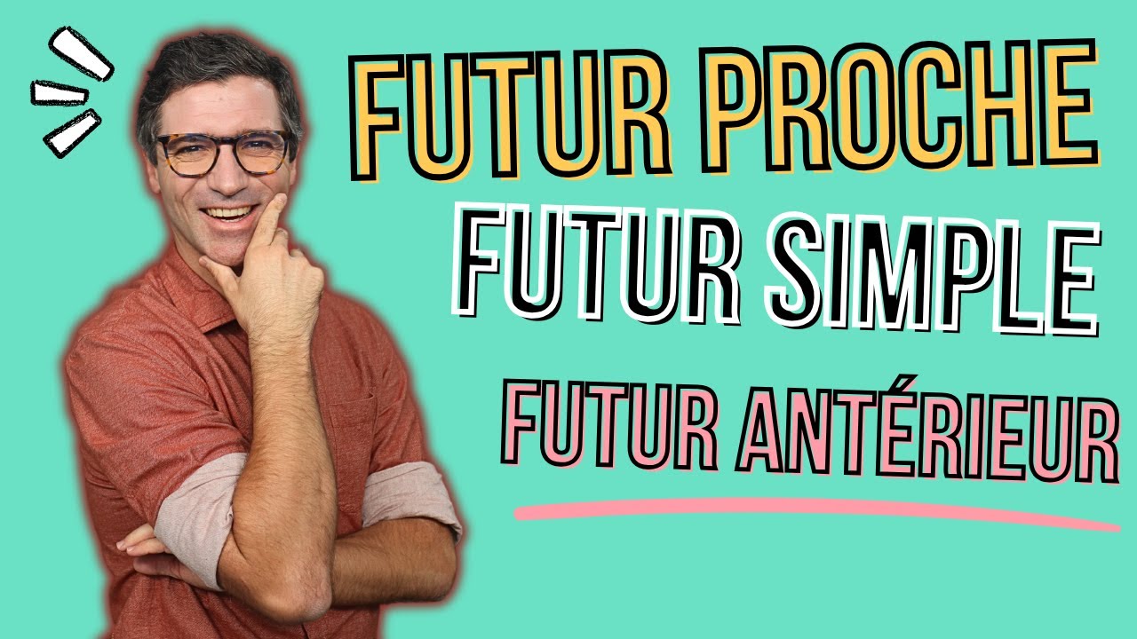 Maîtrise les temps du futur ! Francais A1 à B2