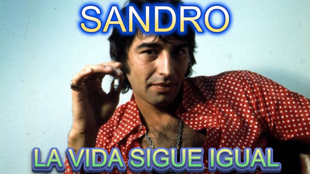 SANDRO   LA VIDA SIGUE IGUAL - Karaoke