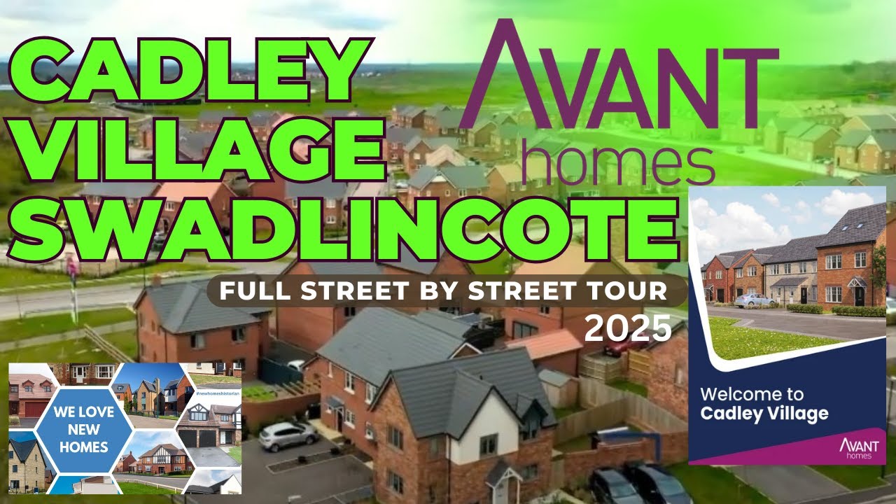 Avant Homes - Cadley Village - Swadlincote - Full Development Tour 2025