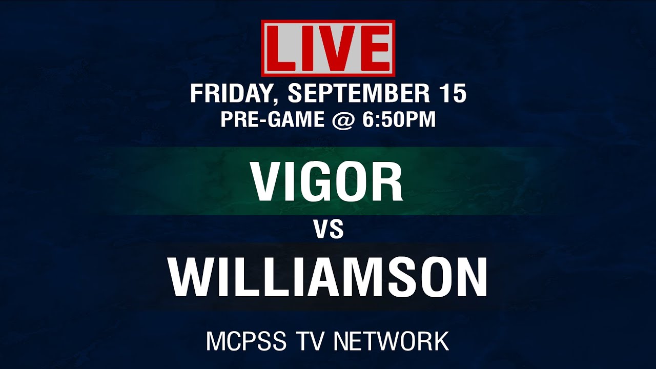 Vigor vs. Williamson  - MCPSS Game of the Week 9/15/2023
