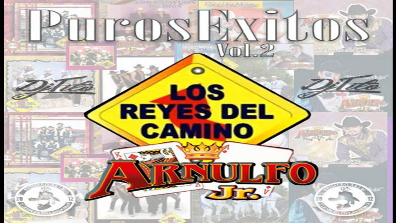 Los Reyes Del Camino y Arnulfo Jr Puros Exitos Vol2 (2016) Dj Tito