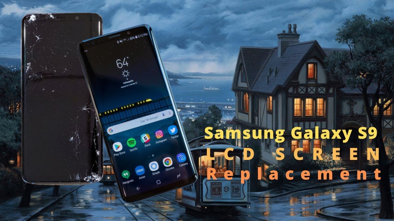Samsung Galaxy S9 LCD Screen Replacement