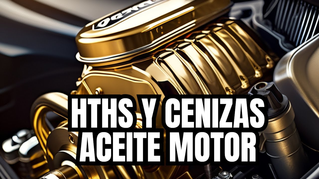 P&iacute;ldora Informativa - HTHS y CENIZAS Aceite Motor