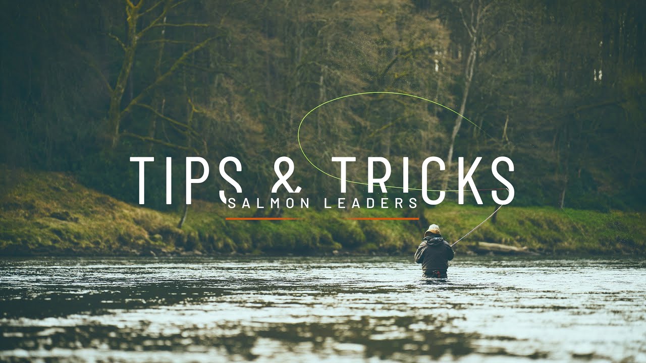 SALMON LEADERS | GUIDELINE FLY FISHING TIPS & TRICKS