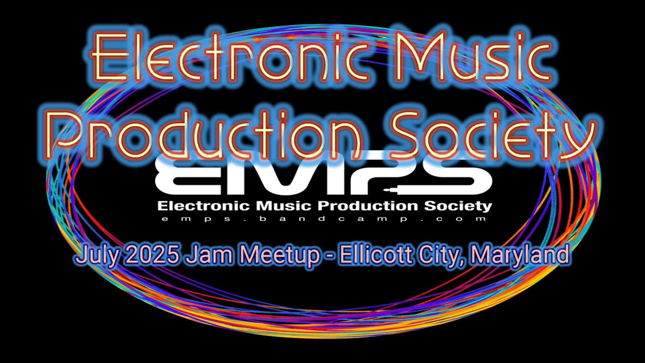 Electronic Music Production Society July 2025 Meetup