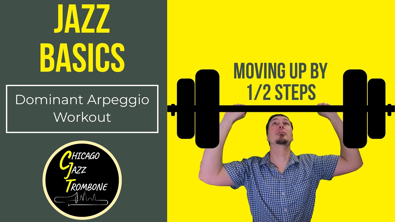 Jazz Basics - Dominant Arpeggio Workout Moving Up By 1/2 Steps in Various Inversions