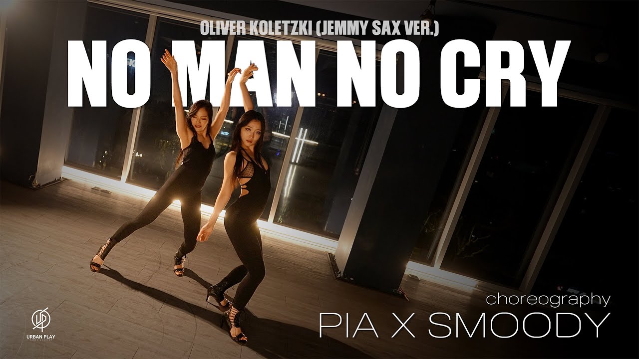 NO MAN NO CRY - Oliver Koletzki / PIA X SMOODY Choreography / Urban Play Dance Academy
