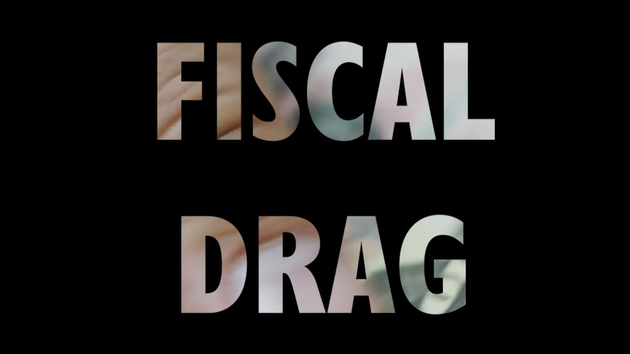 Too Embarrassed To Ask: what is fiscal drag?