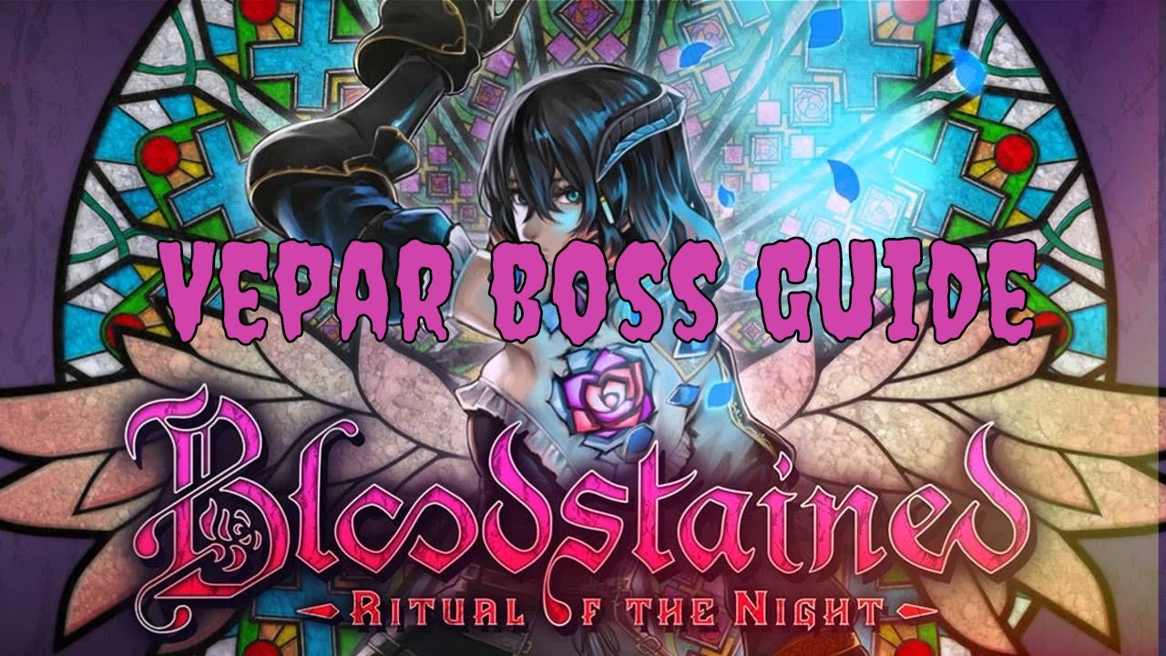 Bloodstained: Ritual of the Night gameplay | Vepar BOSS guide