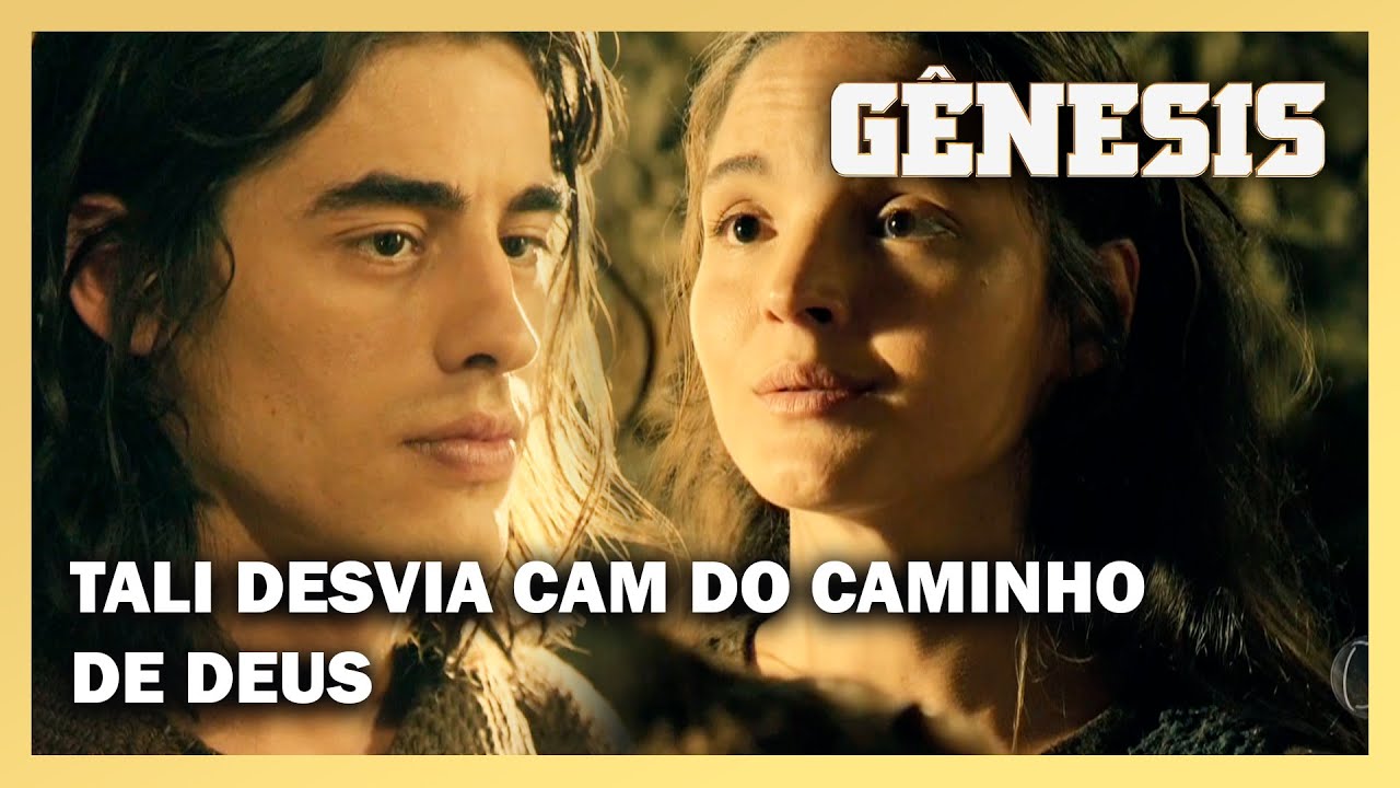 NOVELA GÊNESIS: Tali desvia Cam do caminho de Deus