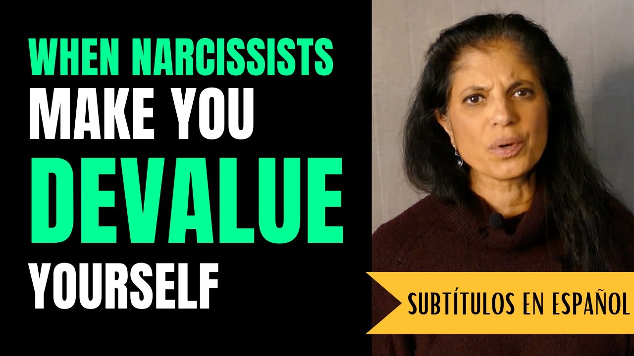 When narcissists make you devalue yourself