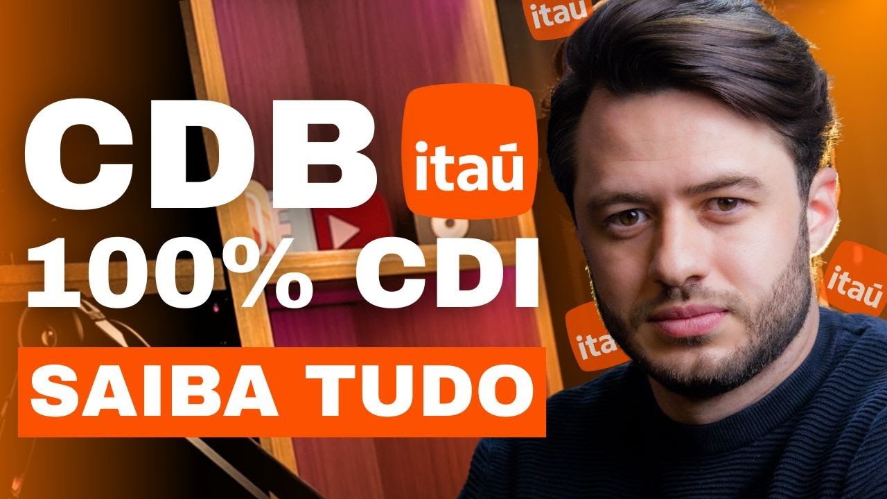 CDB BANCO ITAÚ 100% CDI COM LIQUIDEZ DIÁRIA | É BOM ?  VALE A PENA? [GUIA COMPLETO]