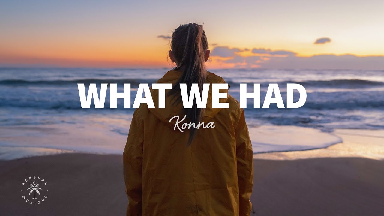 KONNA - What We Had (Lyrics)