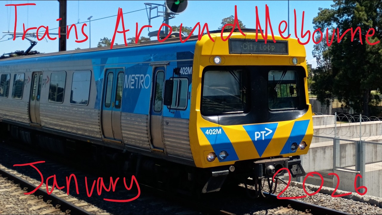 Trains Around Melbourne - January 2026