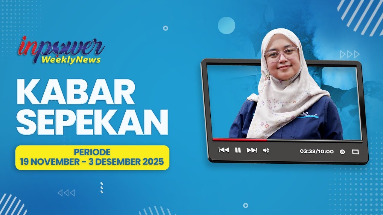 KABAR SEPEKAN - INDONESIA POWER WEEKLY NEWS (Periode 19 November - 3 Desember 2025)