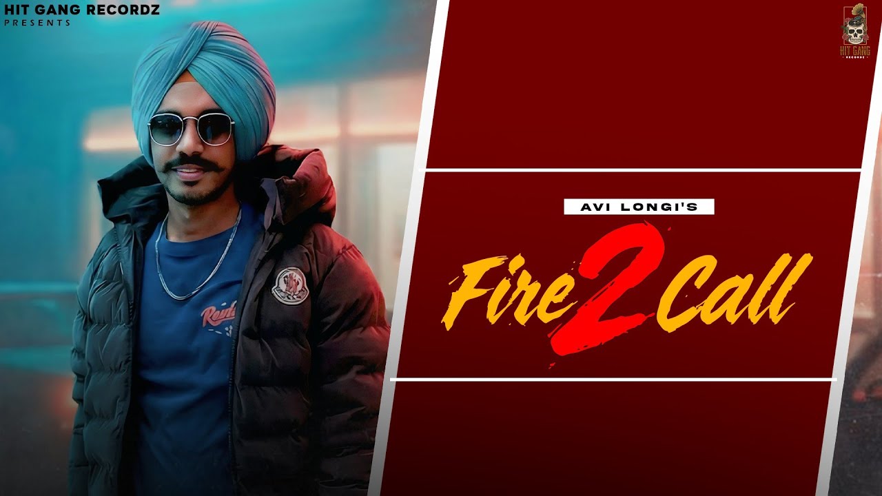 Fire Call 2 Avi Longi Latest Punjabi Song 2026 | Hit Gang Recordz