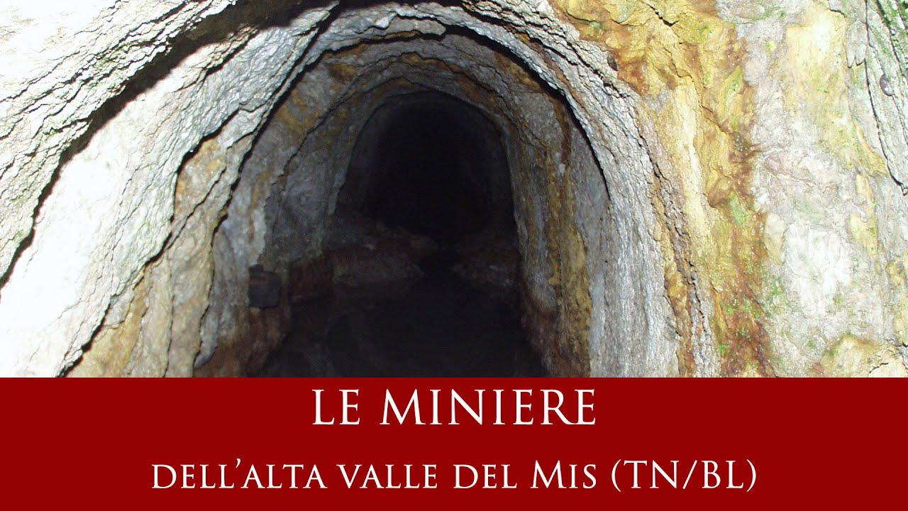 Le miniere dell'Alta Valle del Mis