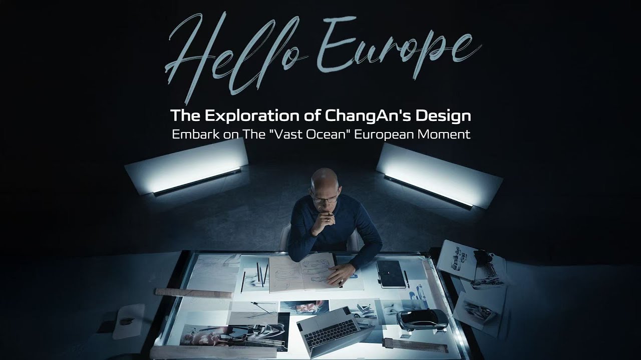 Hello,Europe! The Exploration of ChangAn's Design