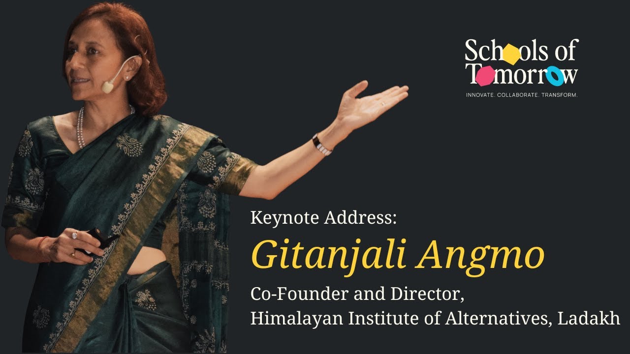 Keynote Address: Gitanjali Angmo at the Schools of Tomorrow Summit 2024