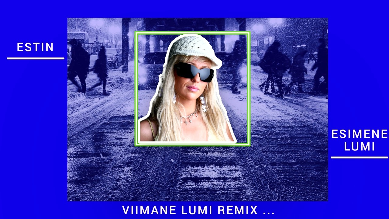 Estin - Esimene lumi (Viimane Lumi Remix)