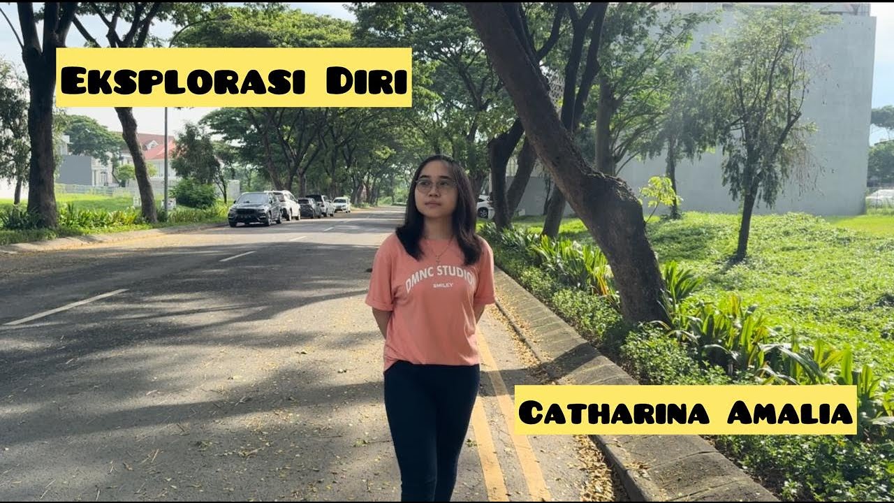 Video Eksplorasi Diri Catharina Amalia