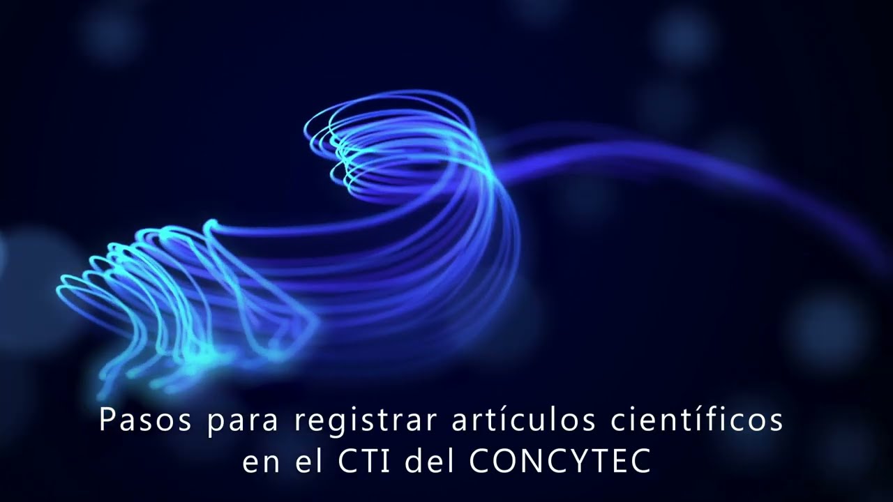 Pasos para registrar artículos científicos en el CTI de CONCYTEC (Perú)