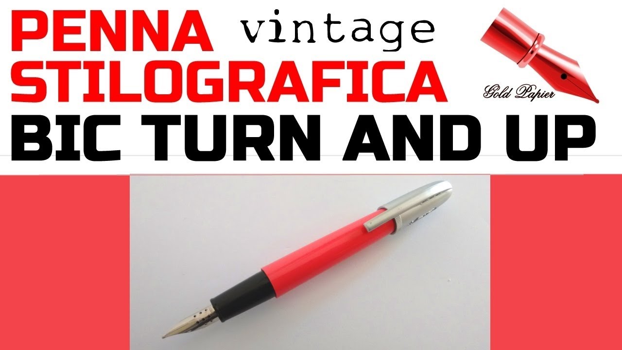 Recensione penna stilografica BIC TURN AND UP - Fountain Pen Review