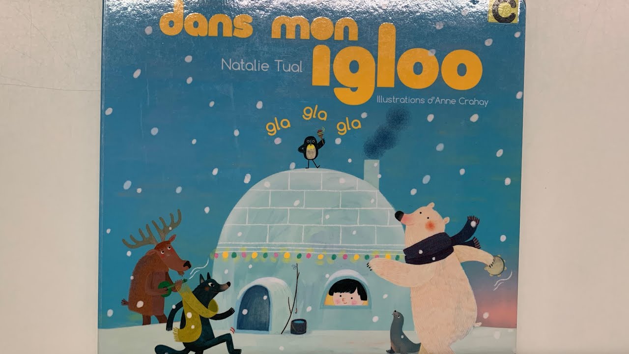 Dans mon igloo de Nathalie Tual, histoire lue et chantée pour les petits