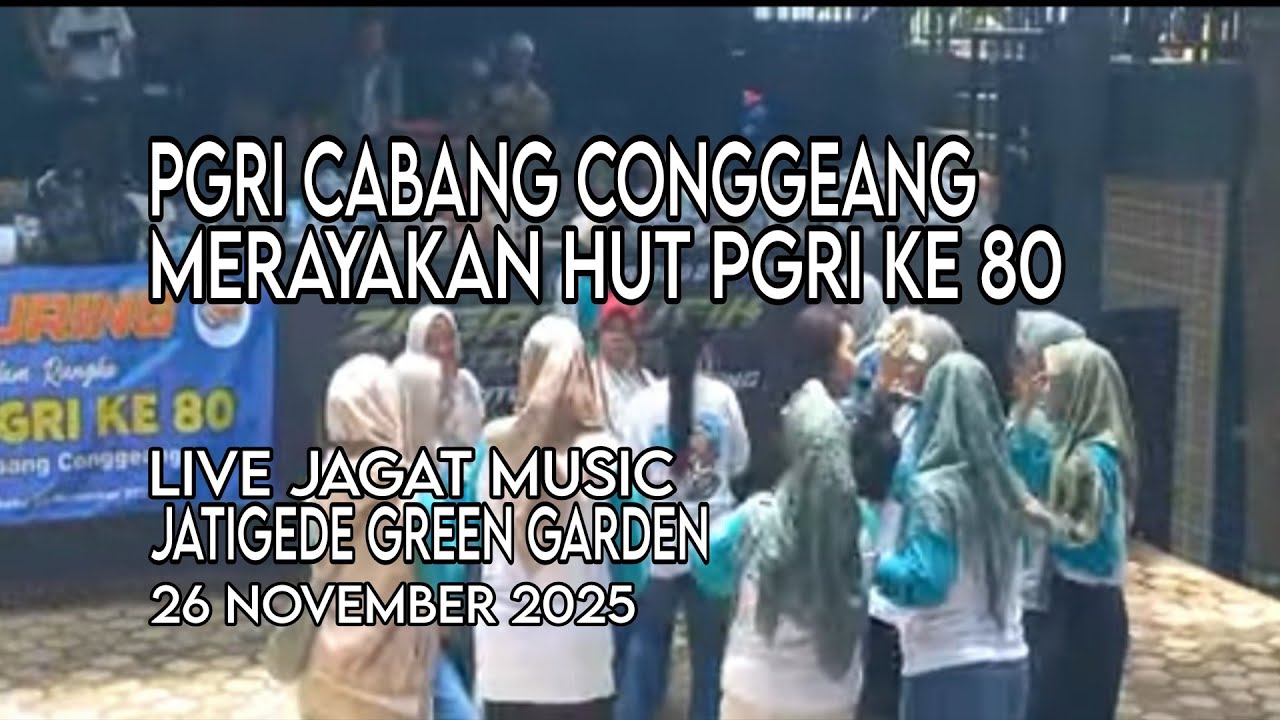 LIVE JATIGEDE GREEN GARDEN ULIN BARENG PGRI CABANG CONGGEANG 2025‼️ZAGAT MUSIK‼️HUT PGRI KE 80