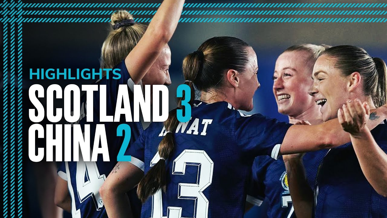 Kirsty Howat Scores Double! | Scotland 3-2 China | International Friendly Highlights