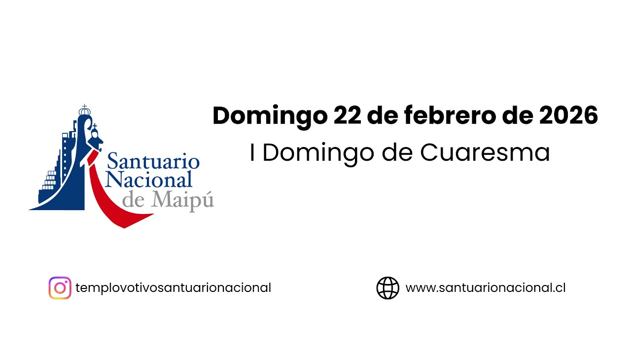 Misa I Domingo de Cuaresma  22  de febrero  2026