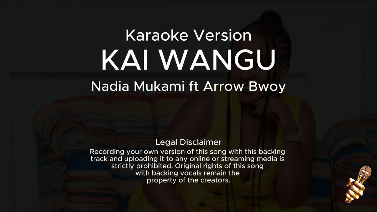 Nadia Mukami ft Arrow Bwoy - Kai Wangu (Karaoke Version)