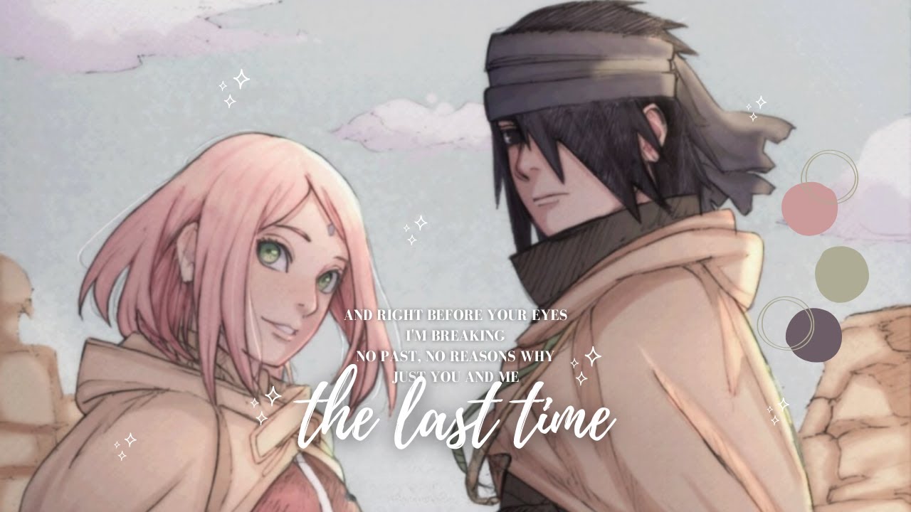 [AMV] SASUKE & SAKURA || THE LAST TIME
