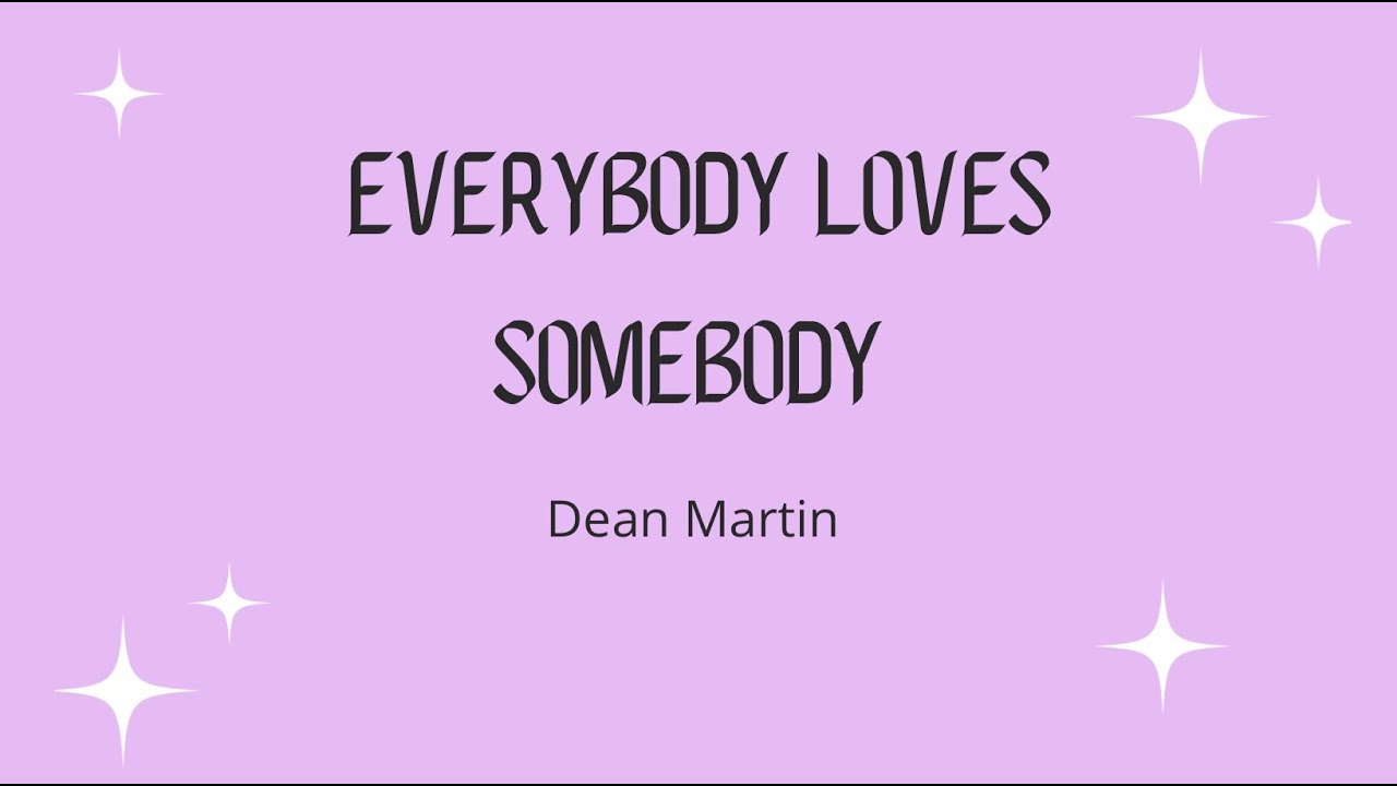 Everybody Loves Somebody (Slowed and Reverbed) + Lyrics