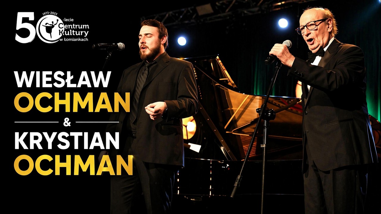 Wiesław Ochman & Krystian Ochman | Fragment Koncertu w Centrum Kultury w Łomiankach