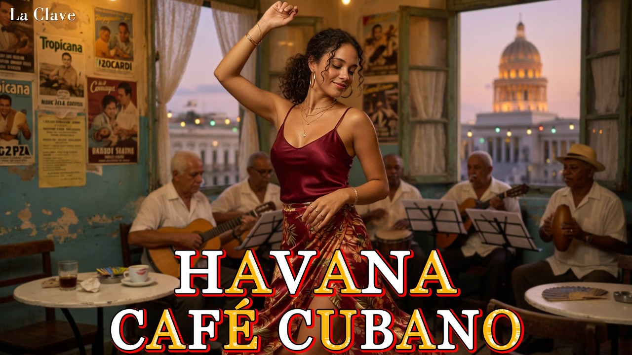 Caf&eacute; Cubano Playlist 🌹 Son Cubano, Cha-Cha & Latin Jazz | Relaxing Caf&eacute; Cubano Vibes | La Clave