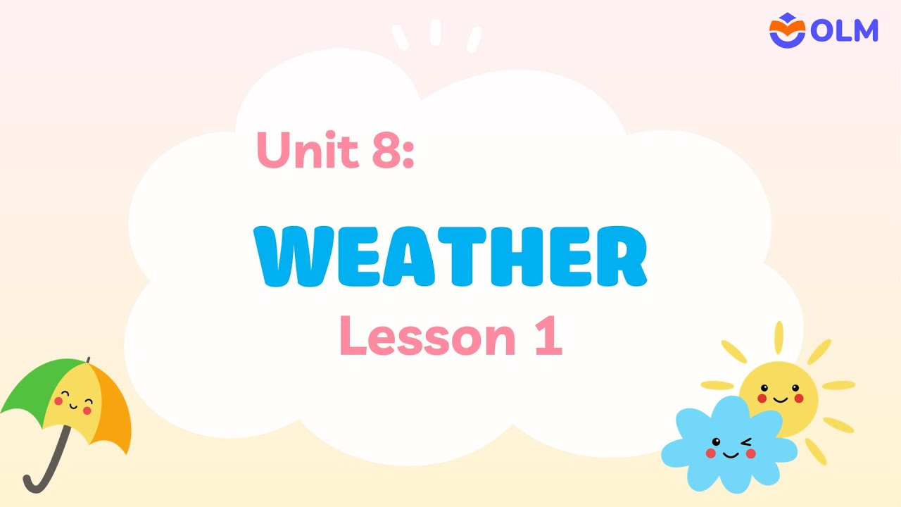 Unit 8: Weather - Lesson 1 - i-Learn Smart Start 5 [OLM.VN]
