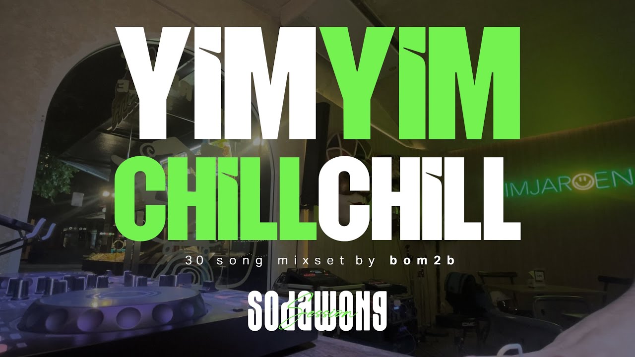 CHILL GROOVY INDIE POP MIX (30 TRACKS) | THAI ASIAN INTER COOL VIBES 😎 at YIMJAR😁EN BAR by BOM2b