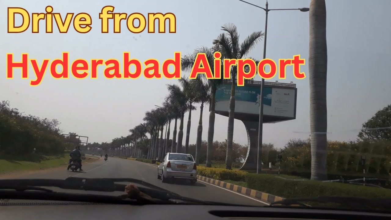 Drive from Hyderabad Airport | RGIA | Rajiv Gandhi International Airport