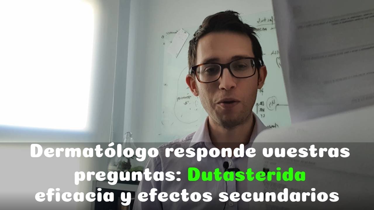 DERMATÓLOGO RESPONDE a vuestras preguntas de ALOPECIA: DUTASTERIDA