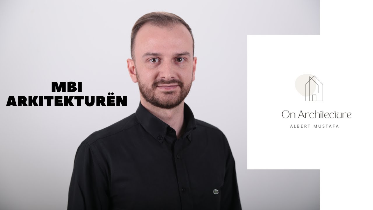 On Architecture (Mbi Arkitekturën)