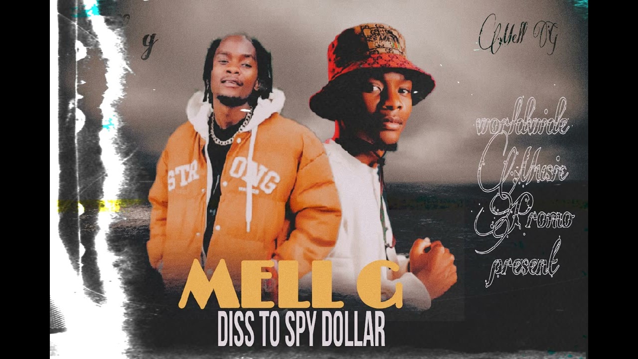 Mell G _-_ Diss to Spy Dollar ll Worldwide Music Promo present 0779961696