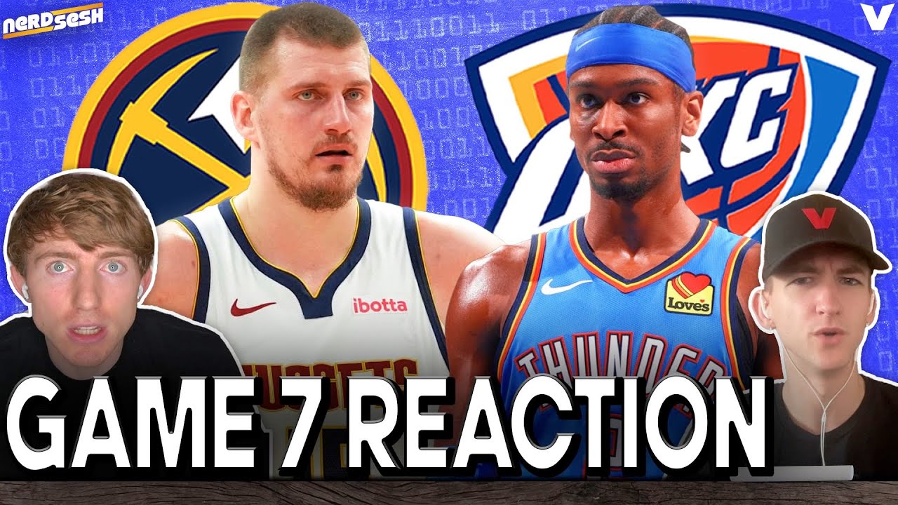Thunder-Nuggets Game 7 Reaction: SGA & OKC CRUSH Jokic & Denver to ADVANCE to WCF | NerdSesh