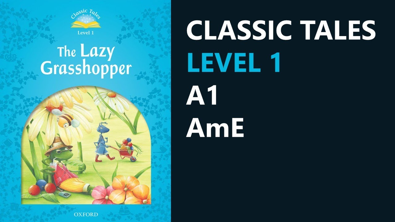 The Lazy Grasshopper | Classic Tales Level 1