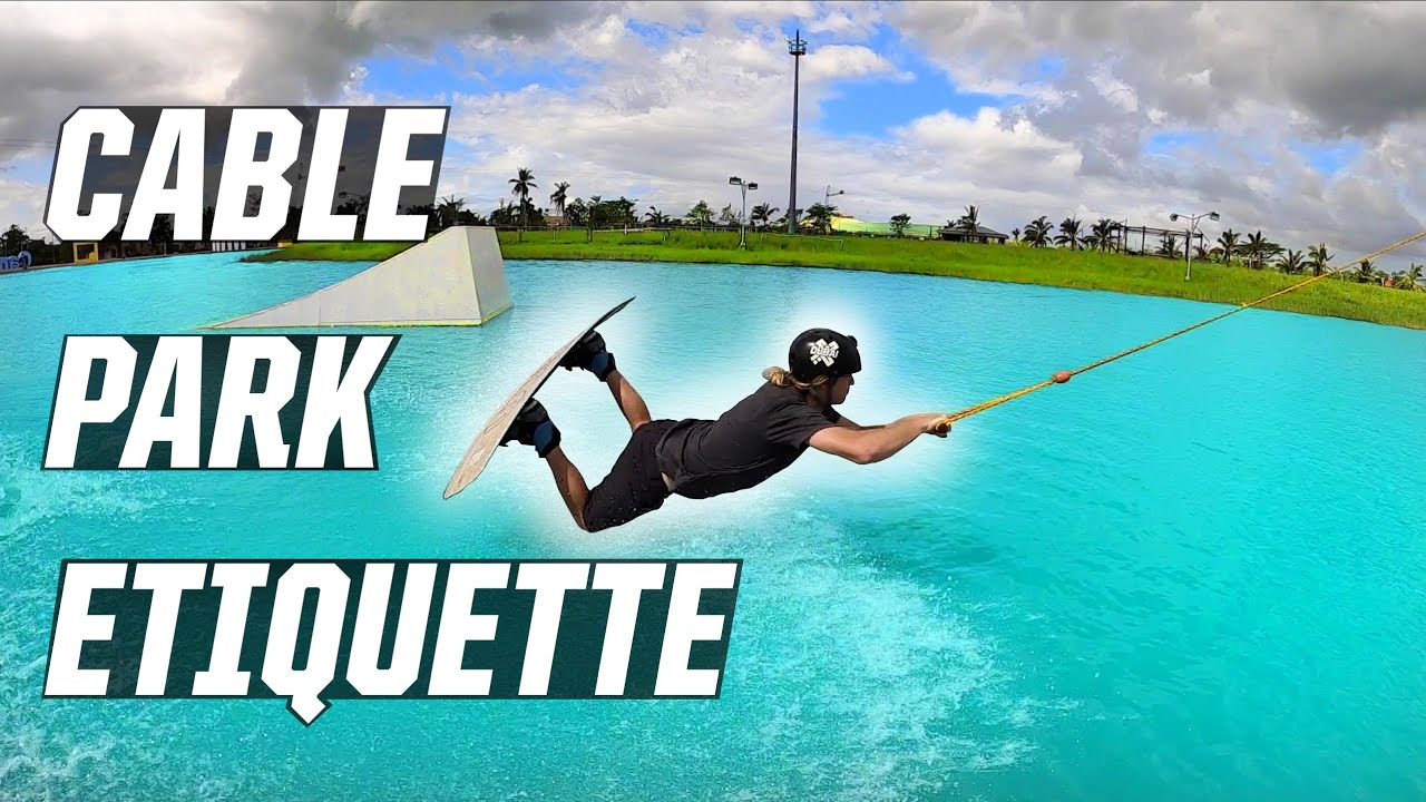 WAKEBOARDING ETIQUETTE! - CABLE PARK